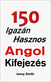 150 Igazán Hasznos Angol Kifejezés