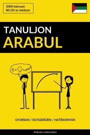Tanuljon Arabul - Gyorsan / Egyszerűen / Hatékonyan