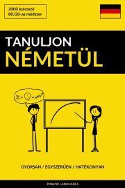 Tanuljon Németül - Gyorsan / Egyszerűen / Hatékonyan