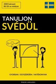 Tanuljon Svédül - Gyorsan / Egyszerűen / Hatékonyan