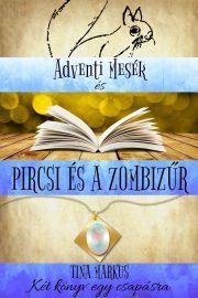 Adventi Mesék / Pircsi és a zombizűr