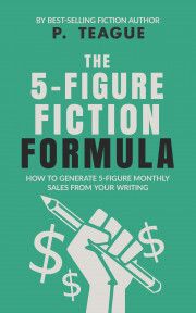 The 5-Figure Fiction Formula