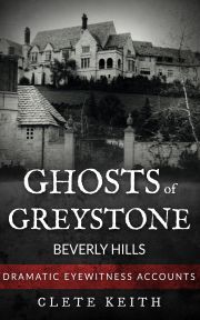 Ghosts of Greystone - Beverly Hills