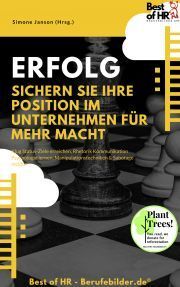 Erfolg – Sichern Sie Ihre Position im Unternehmen für mehr Macht