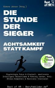 Die Stunde der Sieger - Achtsamkeit statt Kampf