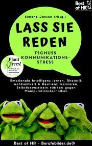 Lass Sie reden! Tschüss Kommunikations-Stress