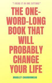 The One-Word-Long Book that Will Probably Change Your Life