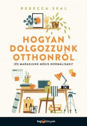 Hogyan dolgozzunk otthonról