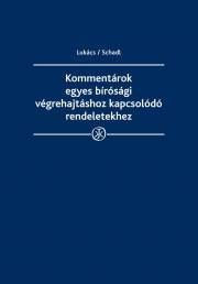 Kommentárok egyes bírósági végrehajtáshoz kapcsolódó rendeletekhez