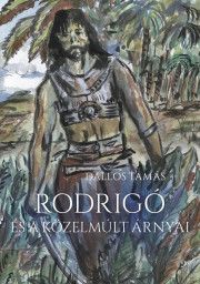 Rodrigó és a közelmúlt árnyai