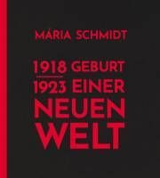 Geburt einer neuen Welt 1918-1923