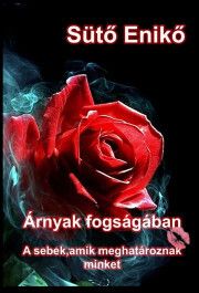 A ?sebek, amik meghatároznak minket