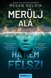 Merülj alá, ha nem félsz !