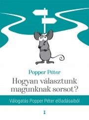 Hogyan választunk magunknak sorsot?