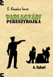Parlagvári Peresztrojka 4. Kukori