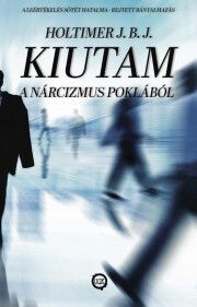 Kiutam a nárcizmus poklából