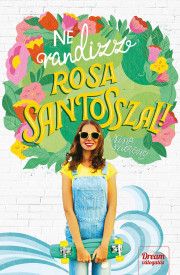 Ne randizz Rosa Santosszal!
