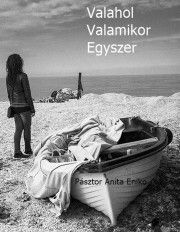 Valahol, valamikor, egyszer