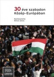 30 éve szabadon Közép-Európában