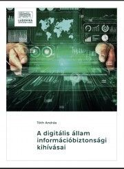 A digitális állam információbiztonsági kihívásai