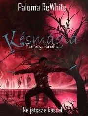 Késmágia