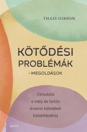 Kötődési problémák – megoldások