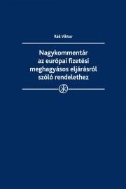 Nagykommentár az európai fizetési meghagyásos eljárásról szóló rendelethez