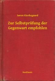 Zur Selbstprüfung der Gegenwart empfohlen
