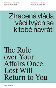Ztracená vláda věcí tvých se k tobě navrátí/ The rule over your affairs once lost will return to you