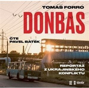 Donbas - Reportáž z ukrajinského konfliktu, audiokniha