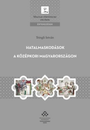 Hatalmaskodások a középkori Magyarországon