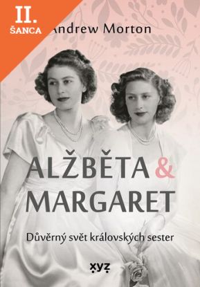 Lacná kniha Alžběta & Margaret: důvěrný svět královských sester