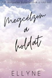 Megcélzom a holdat