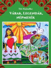 Várak, legendák, népmesék