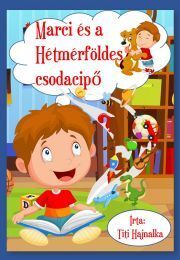 Marci és a hétmérföldes csodacipő