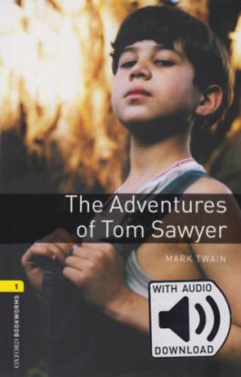 The Adventures of Tom Sawyer - Oxford Bookworms Library 1