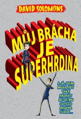 Můj brácha je superhrdina