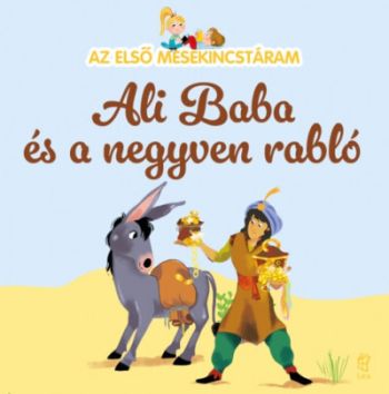 Az első mesekincstáram 16: Ali Baba és a negyven rabló