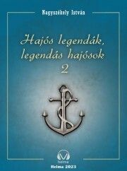 Hajós legendák II.