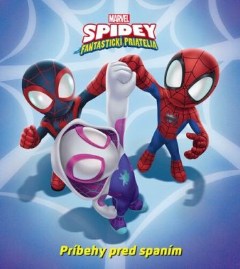 Marvel: Spidey a jeho fantastickí priatelia - Príbehy pred spaním