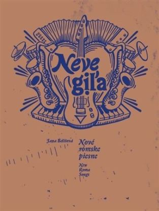 Nové rómske piesne / Neve giľa / New Roma Songs