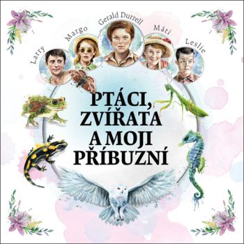 Ptáci, zvířata a moji příbuzní - audiokniha CD