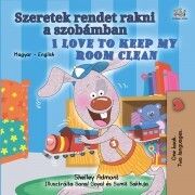 Szeretek rendet rakni a szobámban