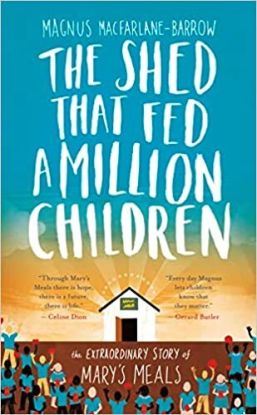 The Shed That Fed 2 Million Children