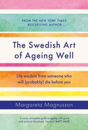 The Swedish Art of Ageing Well