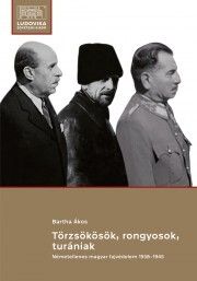 Törzsökösök, rongyosok, turániak