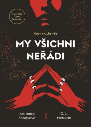 My všichni neřádi