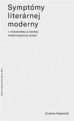 Symptómy literárnej moderny v slovenskej a českej medzivojnovej próze