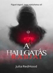 A hallgatás rabjai