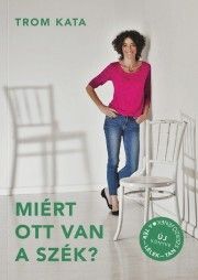 Miért ott van a szék?